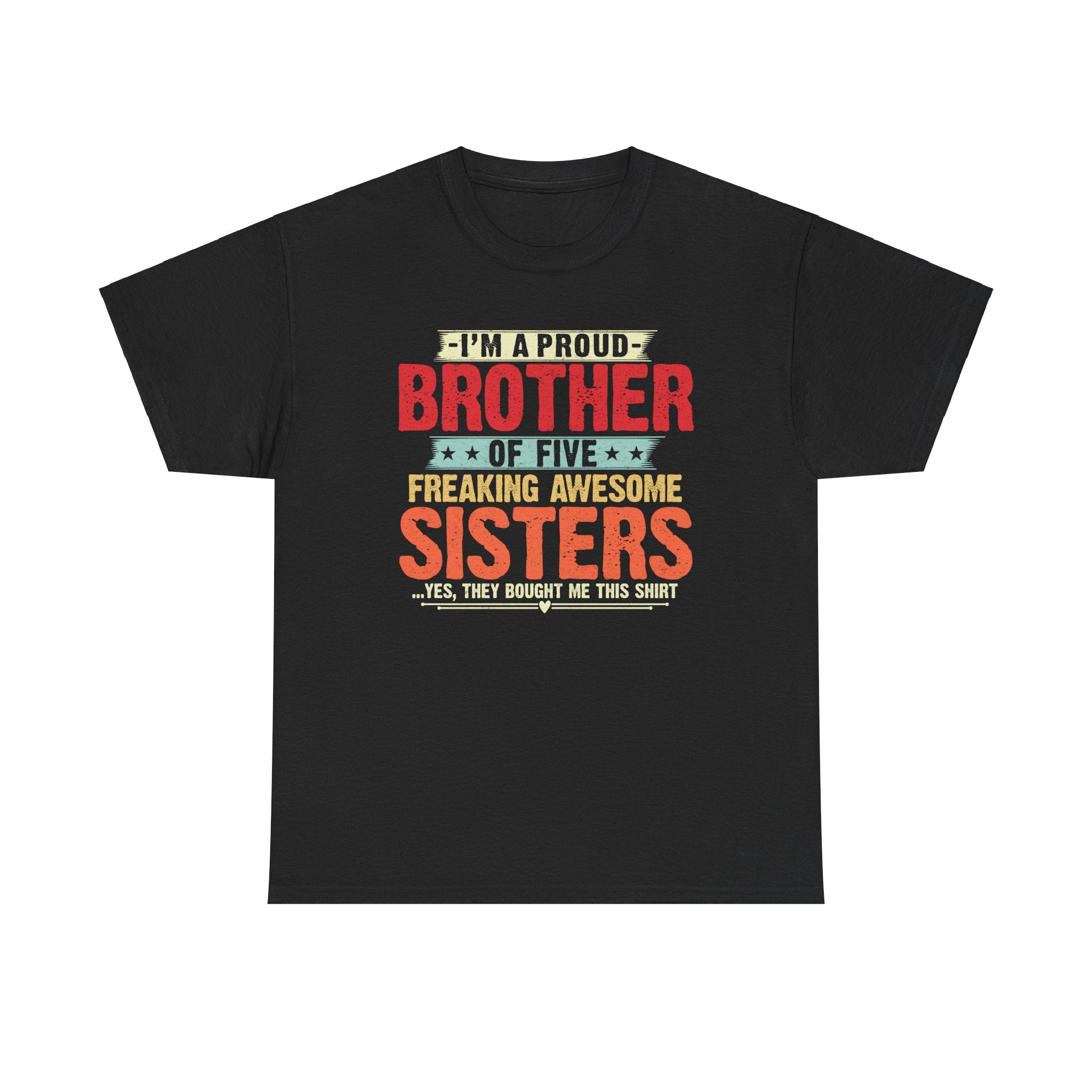 Retro I'm A Proud Brother of Five Freaking Awesome Sisters Gifts T-Shirt