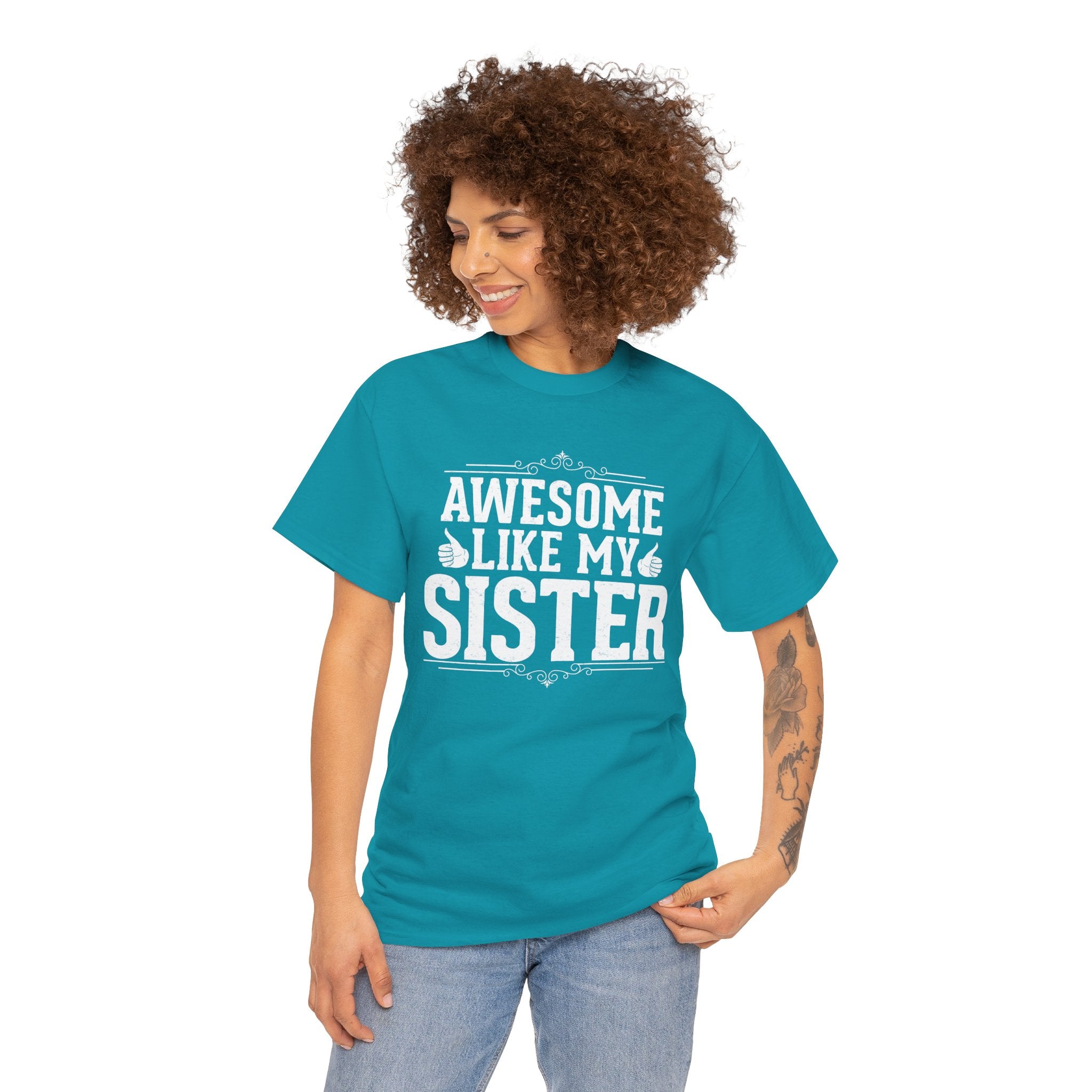 Awesome Like My Sister Cool Funny T-Shirt