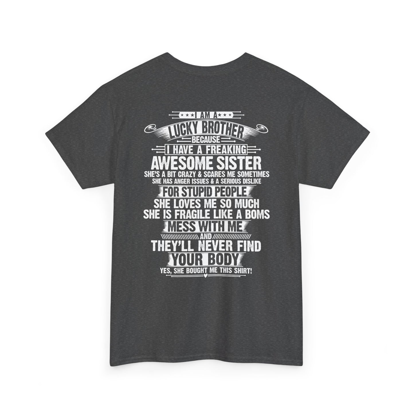 I Am A Lucky Brother Christmas Gift For Brother Unisex Heavy Cotton Tee