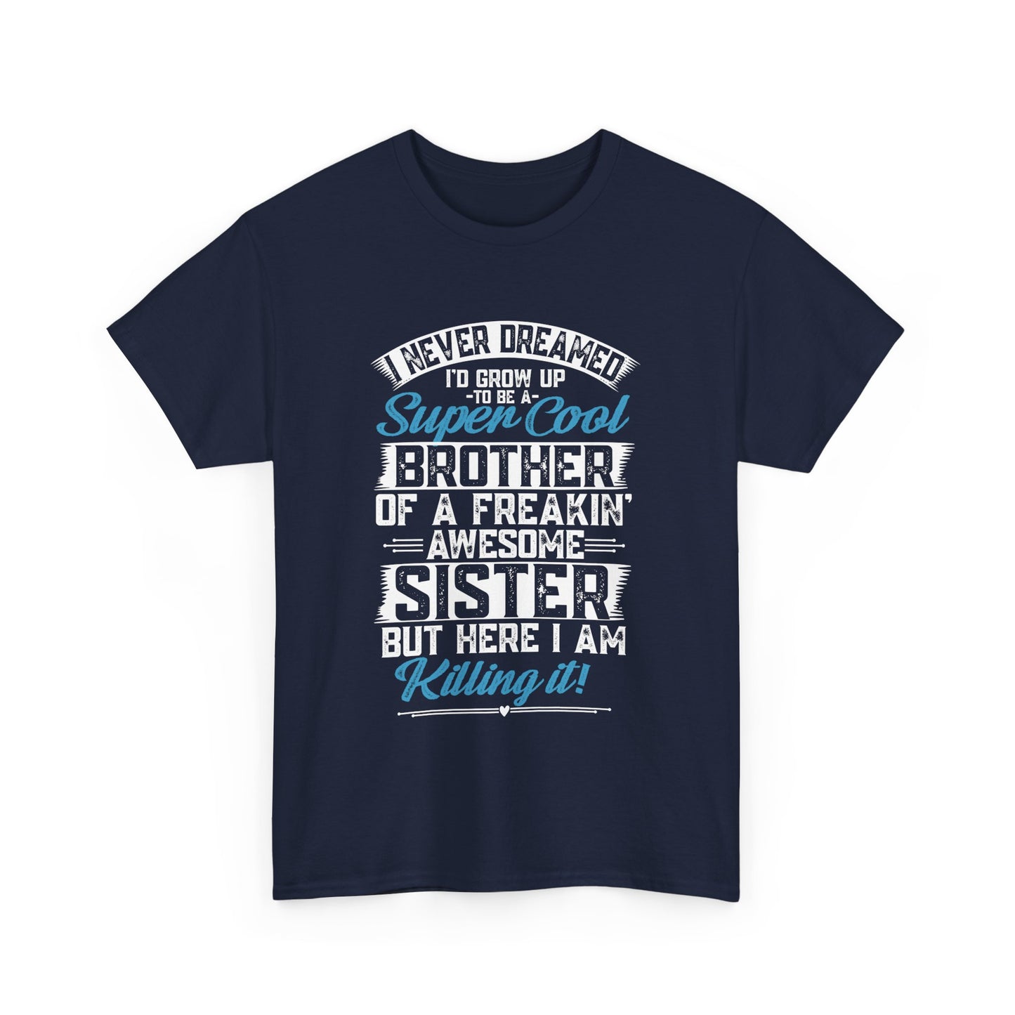 Brother Shirt Funny Brother Gift from Sister Birthday