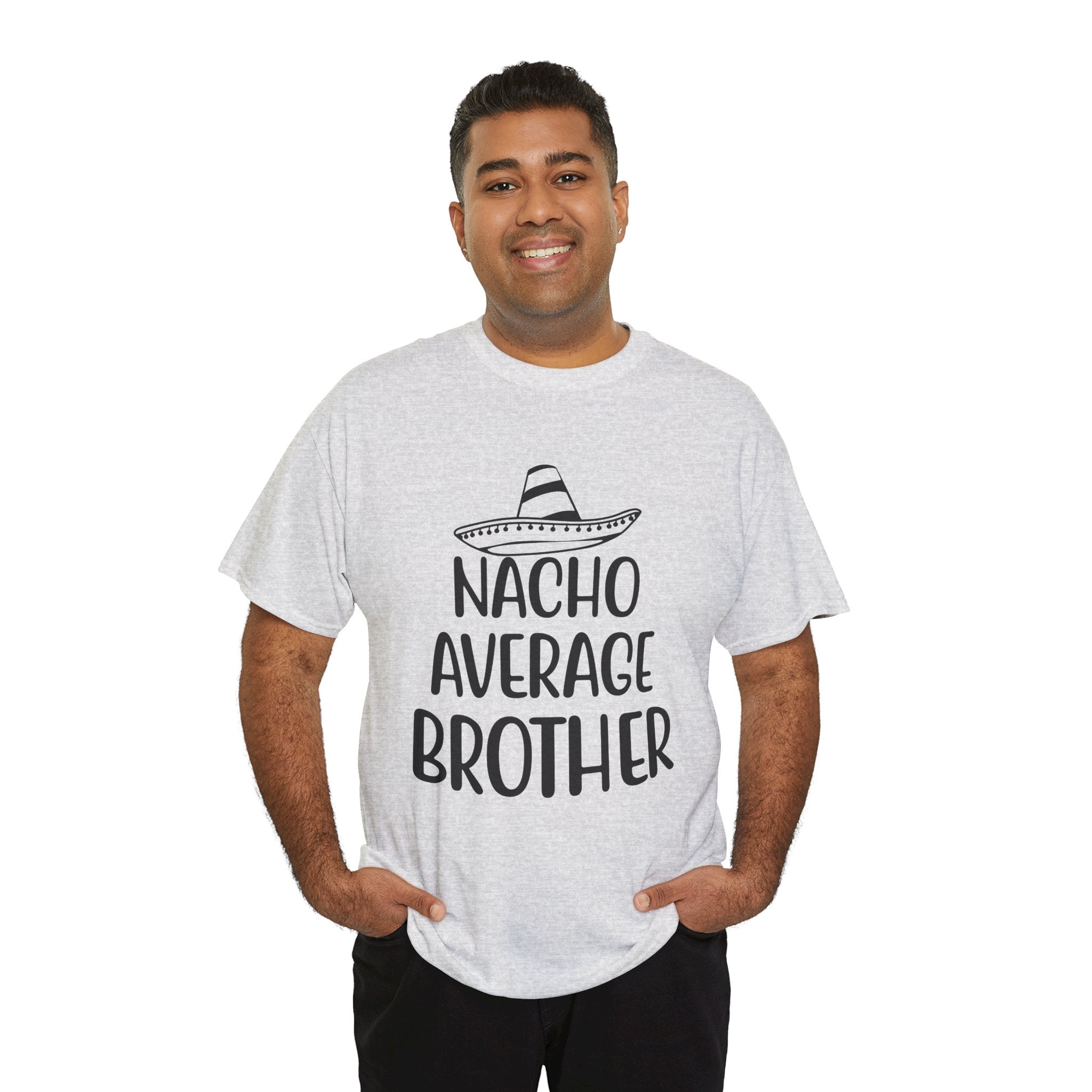 Funny Cinco de Mayo Men's Tee - Nacho Average Brother Gifts