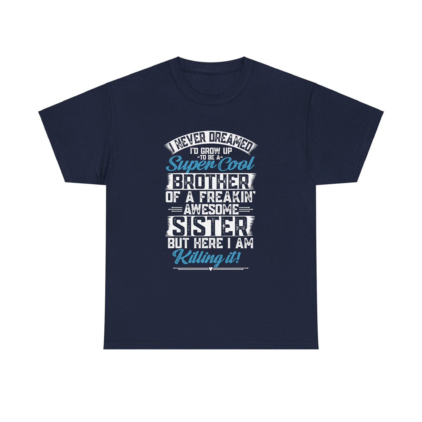 Brother Shirt Funny Brother Gift from Sister Birthday