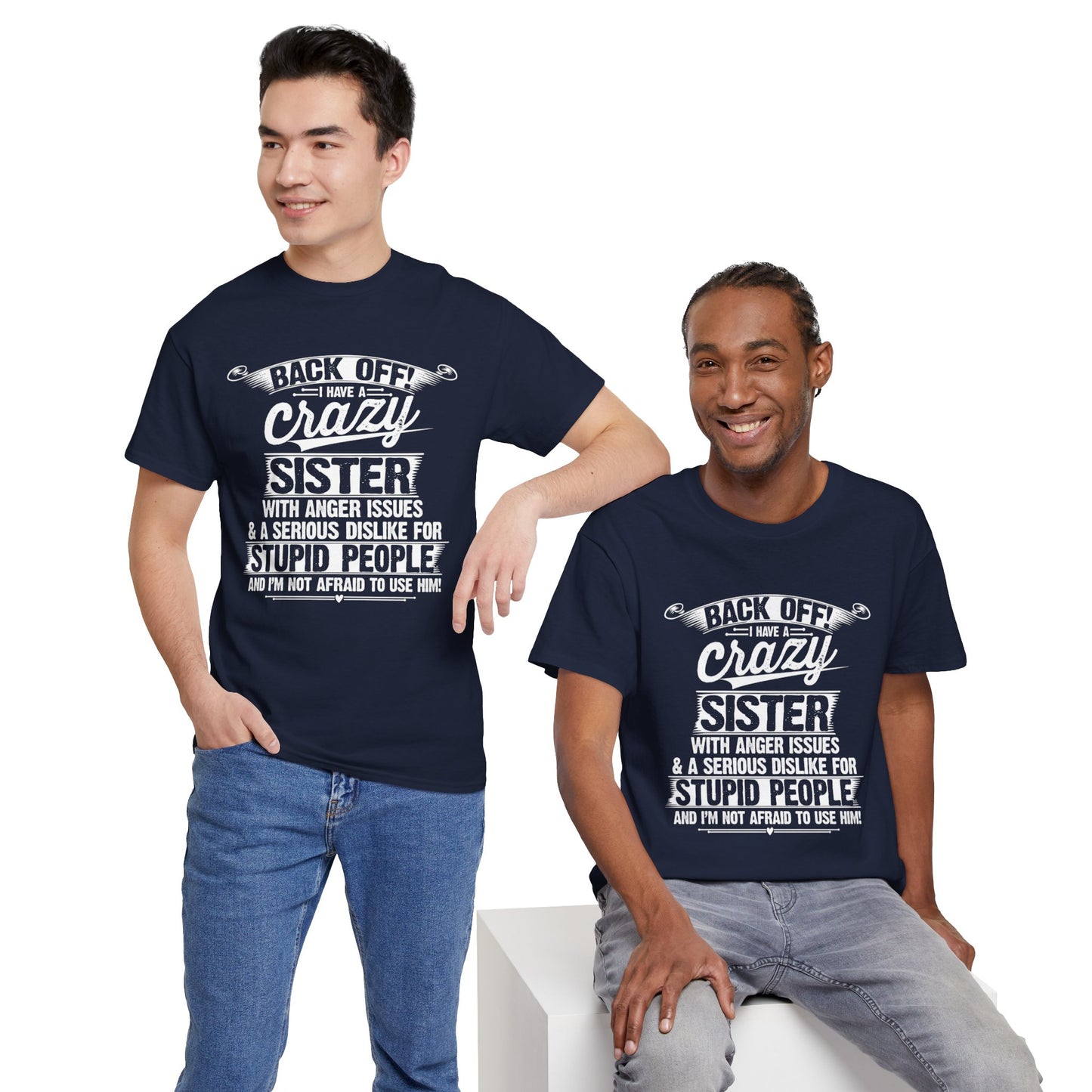 Back Off I Have A Crazy Sister Sibling Funny Family Brother Gifts T-Shirt