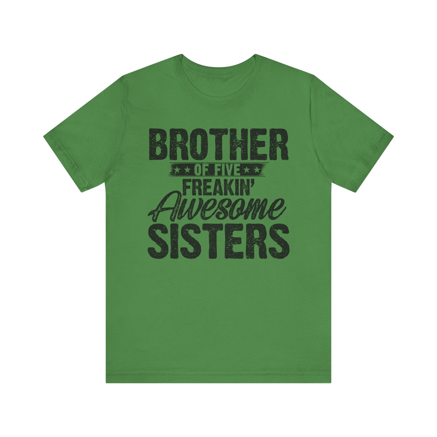 Brother of Five Freakin' Awesome Sisters
