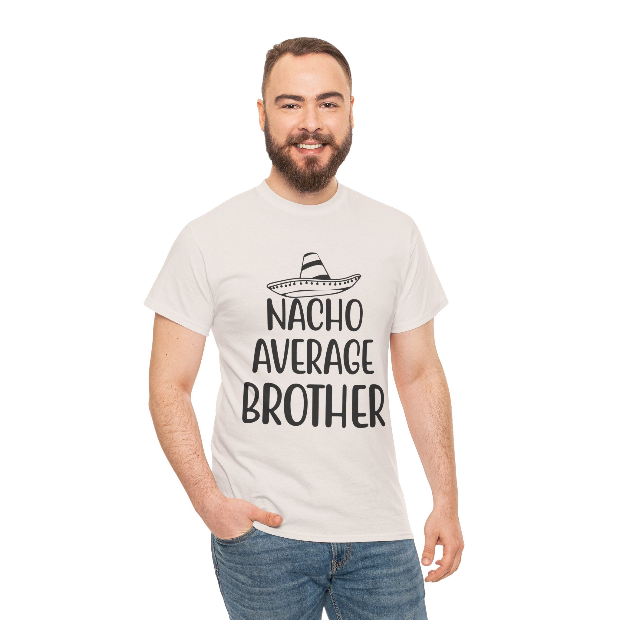 Funny Cinco de Mayo Men's Tee - Nacho Average Brother Gifts