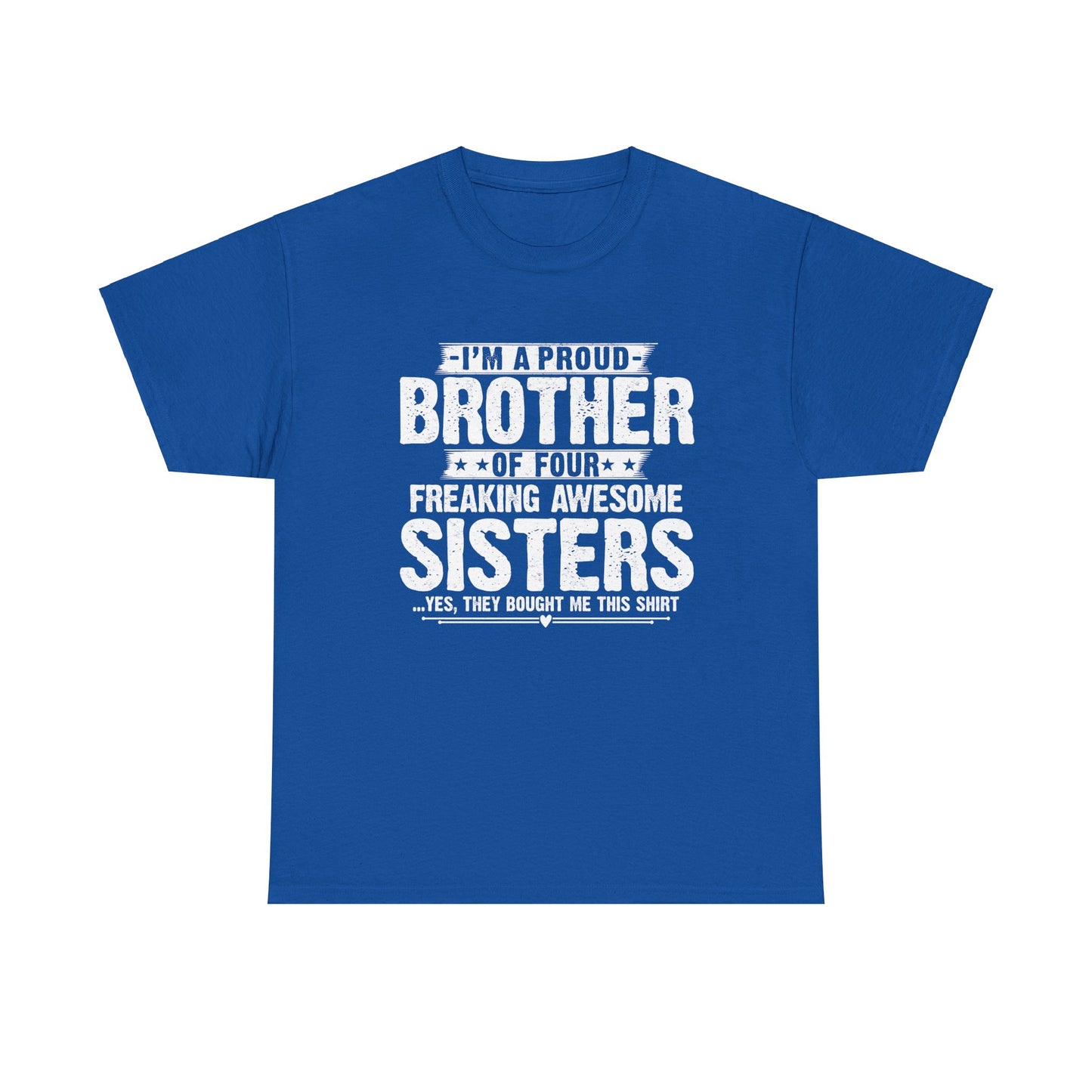 I'm A Proud Brother of Four Freaking Awesome Sisters gifts for funny Brother