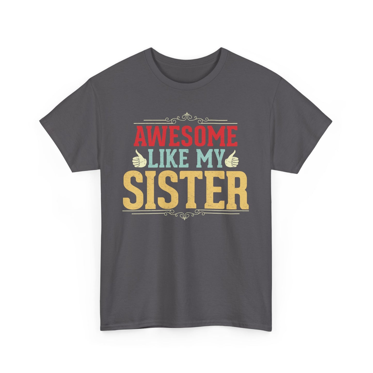 Awesome Like My Sister Birthday Gift