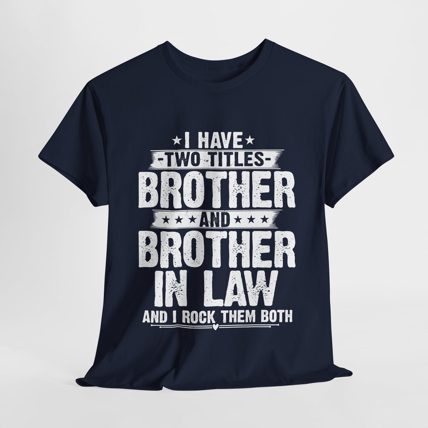 Gamer Unisex Tee - Funny I Have Two Titles Brother Gaming Gifts