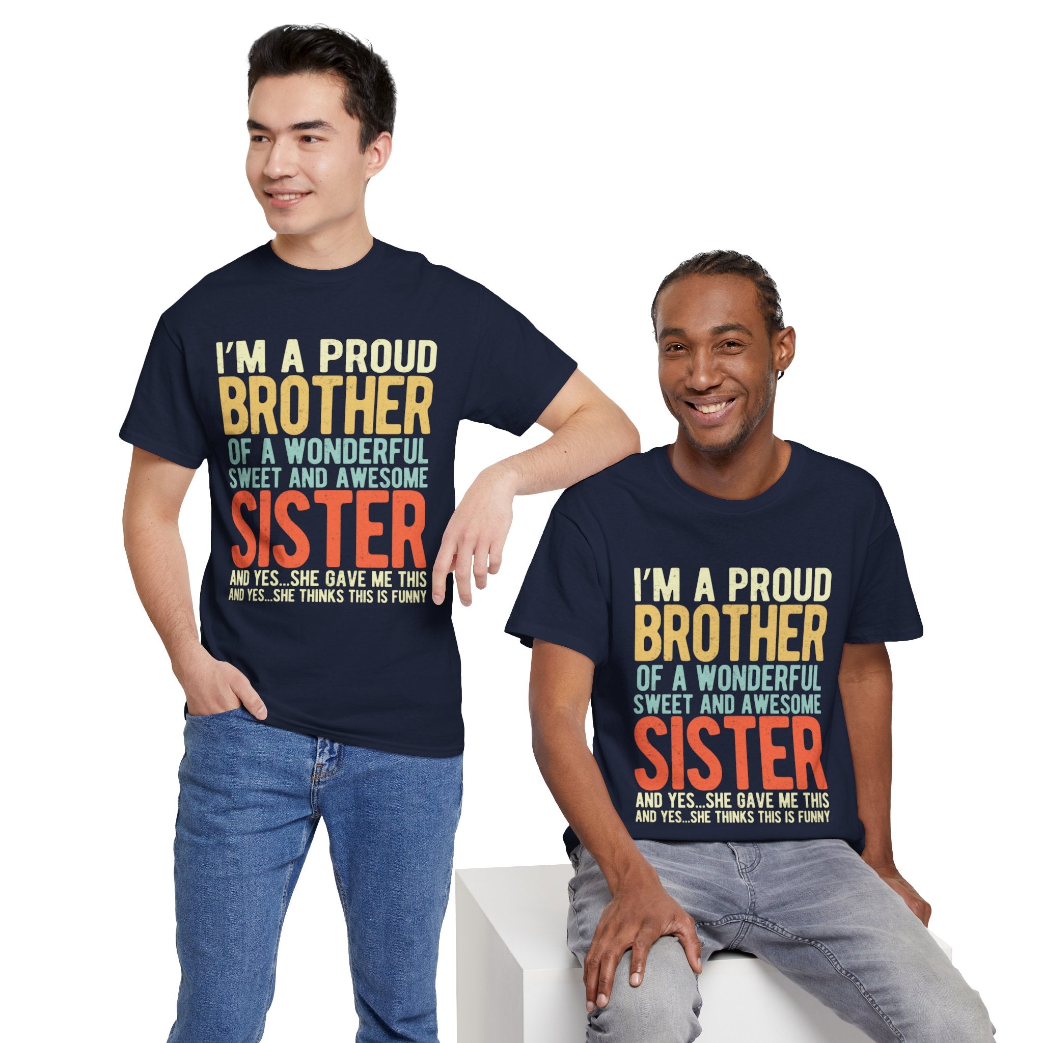 I'm A Proud Brother of A Wonderful Sweet and Awesome Sister Gifts T-shirt