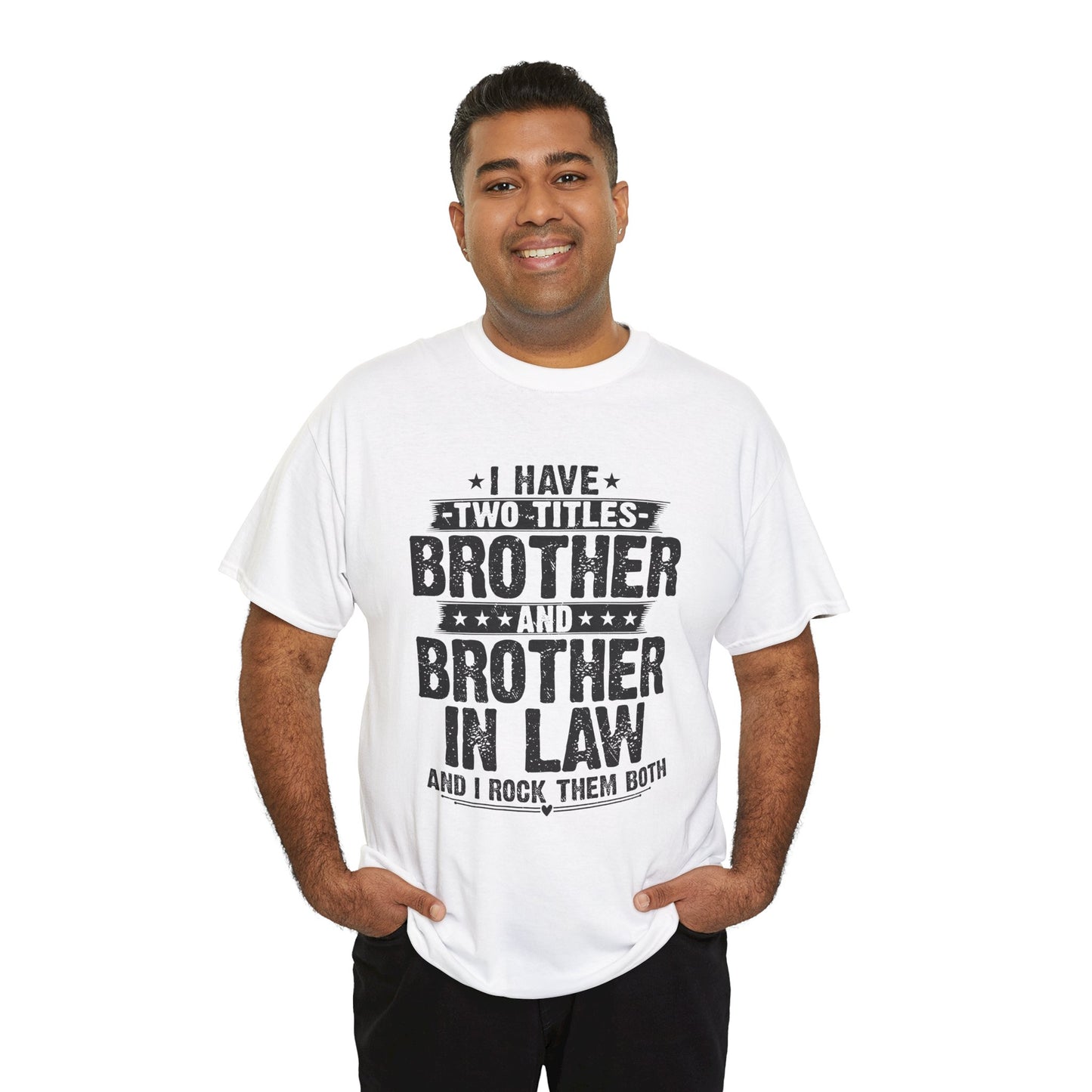Funny Fathers Day Brother Men's Tee