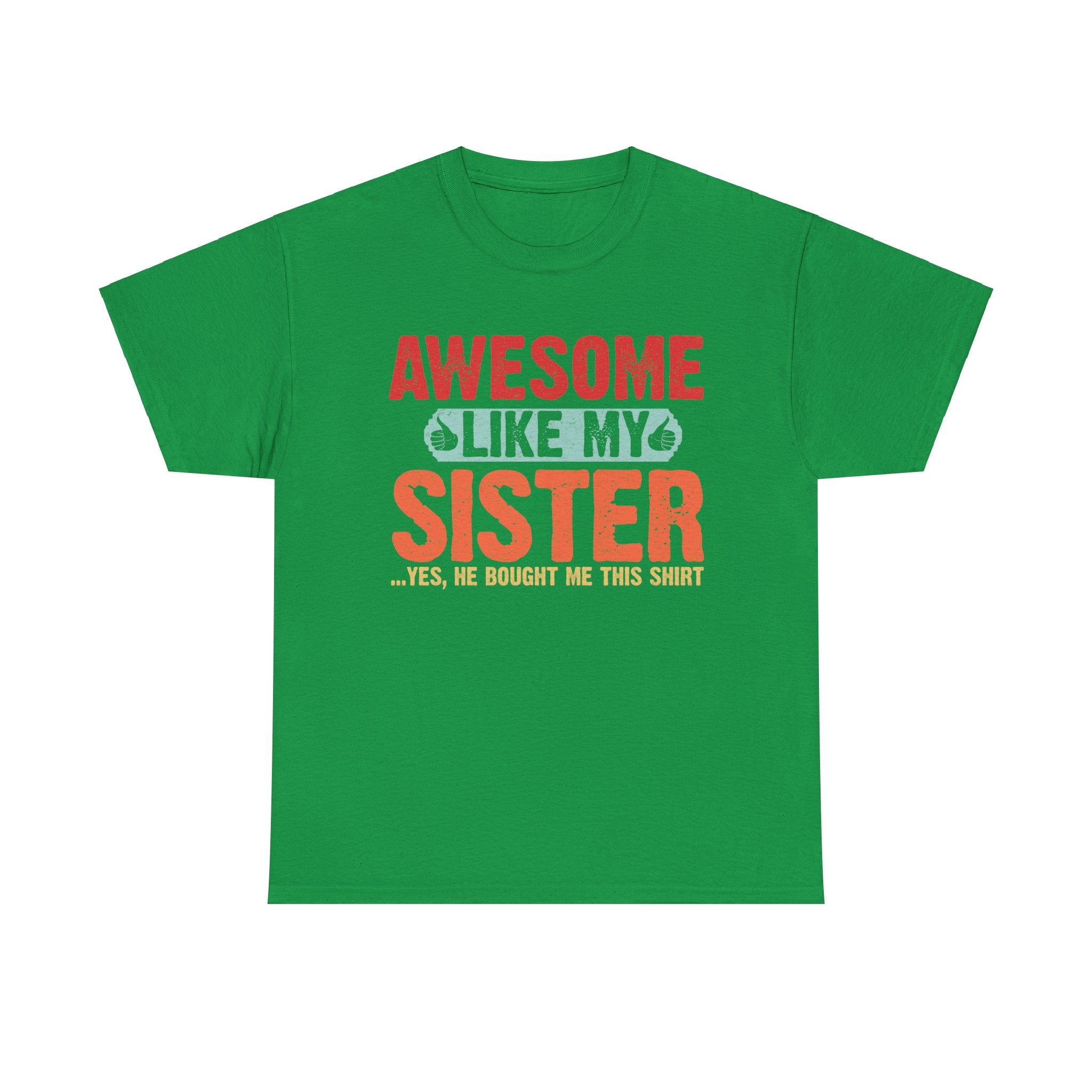 Awesome Like My Sister Cool Funny Best Father's Day Gifts for Brother